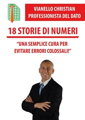 18 storie di numeri - Christian Vianello - Libro Youcanprint 2016, Youcanprint Self-Publishing | Libraccio.it
