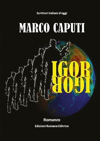 Igor - Marco Caputi - Libro Youcanprint 2016, Youcanprint Self-Publishing | Libraccio.it