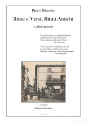 Pietro Bilancini. Rime e versi, ritmi antichi e altre poesie