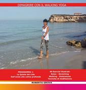 Dimagrire con il walking yoga