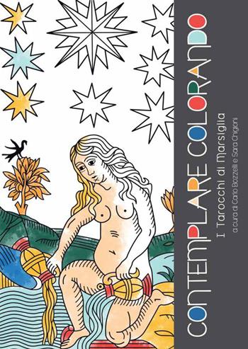 Contemplare Colorando I Tarocchi di Marsiglia - Carlo Bozzelli, Sara Chigioni - Libro Youcanprint 2016 | Libraccio.it
