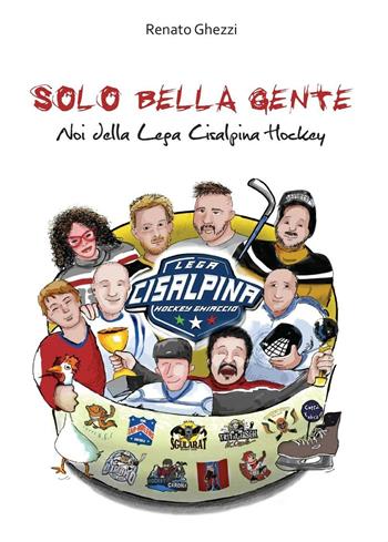 Solo bella gente - Renato Ghezzi - Libro Youcanprint 2016, Youcanprint Self-Publishing | Libraccio.it