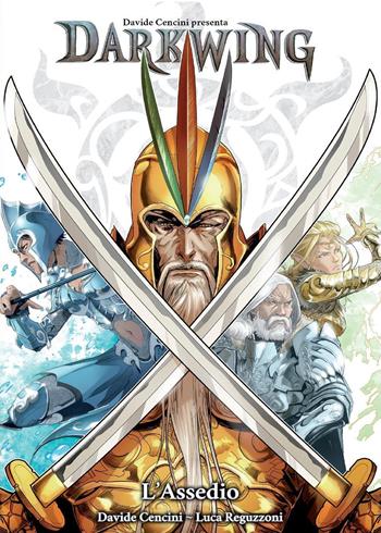 L'assedio. Darkwing special. Vol. 3 - Davide Cencini, Luca Reguzzoni - Libro Youcanprint 2016, Youcanprint Self-Publishing | Libraccio.it