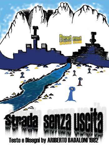 Strada senza uscita - Ariberto Badaloni - Libro Youcanprint 2016, Youcanprint Self-Publishing | Libraccio.it