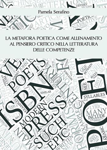 La metafora poetica come allenamento al pensiero critico nella letteratura delle competenze - Pamela Serafino - Libro Youcanprint 2020, Youcanprint Self-Publishing | Libraccio.it