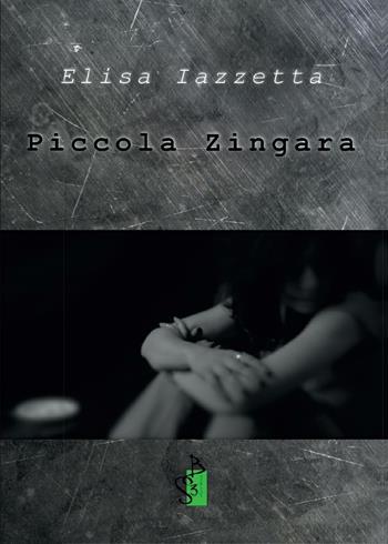 Piccola zingara - Elisa Iazzetta - Libro Youcanprint 2016, Youcanprint Self-Publishing | Libraccio.it