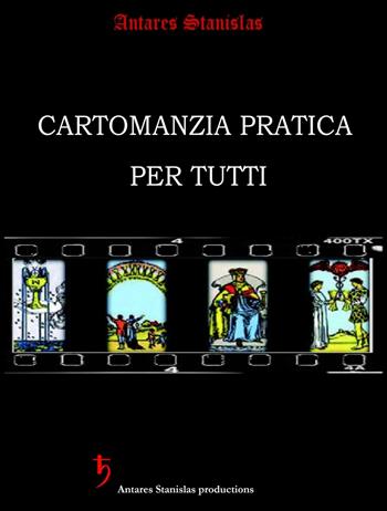 Tarocchi arcani minori. Il loro significato senza impararlo a memoria - Stanislas Antares - Libro Youcanprint 2016, Youcanprint Self-Publishing | Libraccio.it