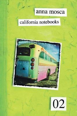 California notebooks 02. Ediz. italiana e inglese - Anna Mosca - Libro Youcanprint 2016, Youcanprint Self-Publishing | Libraccio.it