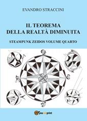 Il teorema della realtà diminuita. Steampunk zeidos. Vol. 4