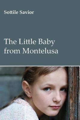 The little baby from Montelusa - Savior Sottile - Libro Youcanprint 2016, Youcanprint Self-Publishing | Libraccio.it