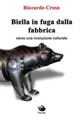 Biella in fuga dalla fabbrica