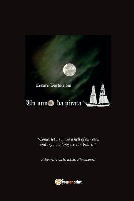 Un anno da pirata - Cesare Bartoccioni - Libro Youcanprint 2016, Youcanprint Self-Publishing | Libraccio.it
