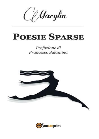 Poesie sparse - Marylin Giacomobello - Libro Youcanprint 2016, Youcanprint Self-Publishing | Libraccio.it