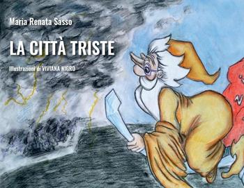 La città triste - Maria Renata Sasso - Libro Youcanprint 2016, Youcanprint Self-Publishing | Libraccio.it