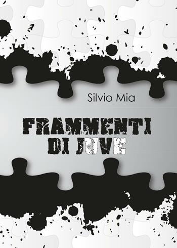 Frammenti di Juve - Silvio Mia - Libro Youcanprint 2016, Youcanprint Self-Publishing | Libraccio.it