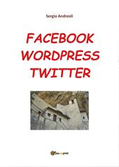 Facebook, Wordpress, Twitter per comunicare