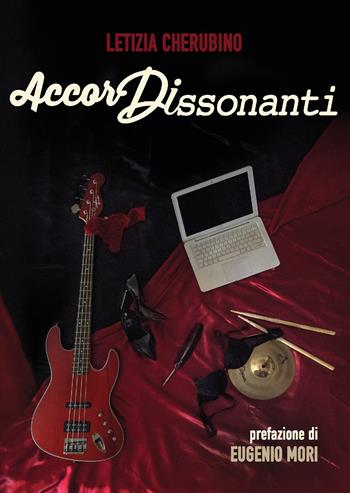 Accordi dissonanti - Letizia Cherubino - Libro Youcanprint 2017, Youcanprint Self-Publishing | Libraccio.it