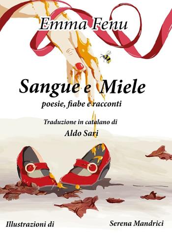 Sangue e miele - Emma Fenu - Libro Youcanprint 2016, Youcanprint Self-Publishing | Libraccio.it