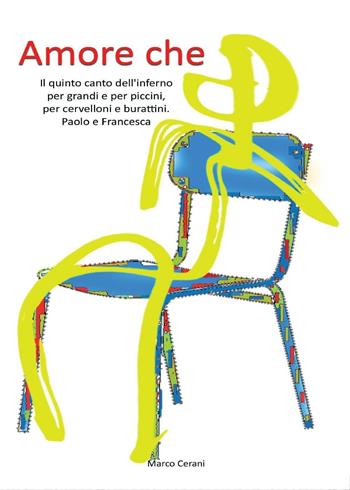 Amore che - Marco Cerani - Libro Youcanprint 2016, Youcanprint Self-Publishing | Libraccio.it