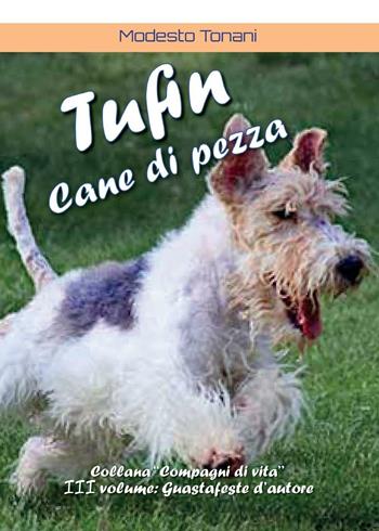Tufin cane di pezza - Modesto Tonani - Libro Youcanprint 2016, Youcanprint Self-Publishing | Libraccio.it