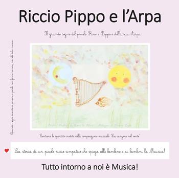 Riccio Pippo e l'arpa - Laura Di Palma - Libro Youcanprint 2017, Youcanprint Self-Publishing | Libraccio.it