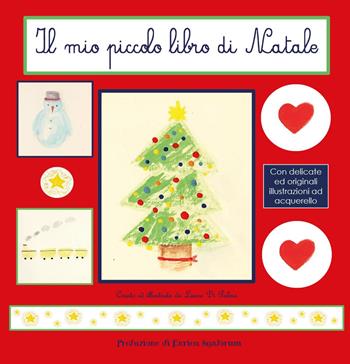 Il mio piccolo libro di Natale - Laura Di Palma - Libro Youcanprint 2017, Youcanprint Self-Publishing | Libraccio.it