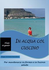 In acqua col cuscino