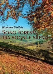 Sono foresta tra sogni e silenzi