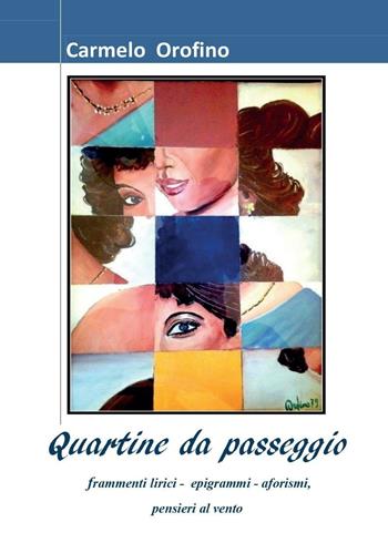 Quartine da passeggio - Carmelo Orofino - Libro Youcanprint 2016, Youcanprint Self-Publishing | Libraccio.it