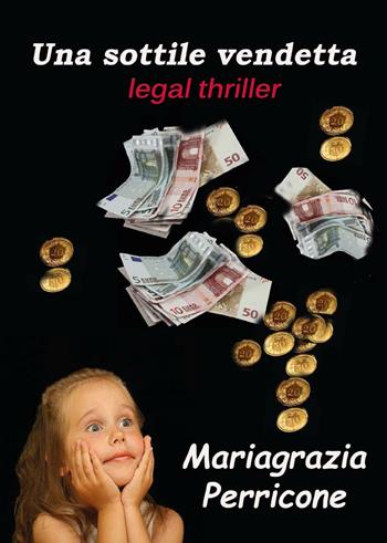 Una sottile vendetta - Mariagrazia Perricone - Libro Youcanprint 2016, Youcanprint Self-Publishing | Libraccio.it