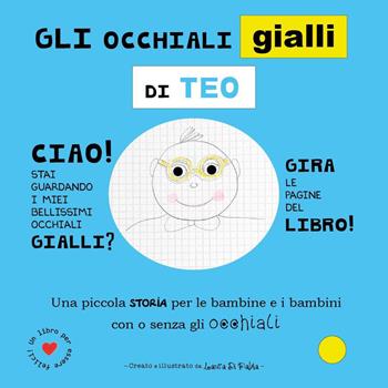 Gli occhiali gialli di Teo - Laura Di Palma - Libro Youcanprint 2017, Youcanprint Self-Publishing | Libraccio.it