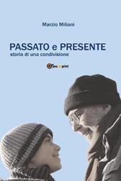 Passato e presente. Storia di una condivisione