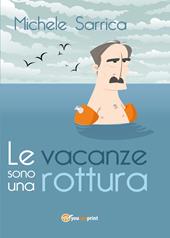 Le vacanze sono una rottura