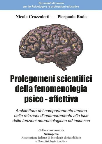 Prolegomeni scientifici della fenomenologia psico - affettiva - Nicola Crozzoletti, Pierpaola Roda - Libro Youcanprint 2017, Youcanprint Self-Publishing | Libraccio.it