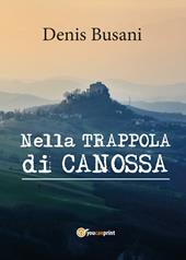 Nella trappola di Canossa