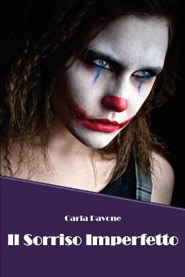 Il sorriso imperfetto - Carla Pavone - Libro Youcanprint 2017, Youcanprint Self-Publishing | Libraccio.it