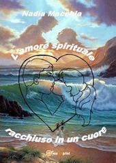 L' amore spirituale racchiuso in un cuore