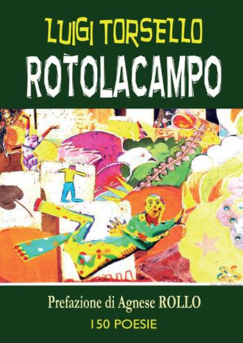 Rotolacampo - Luigi Torsello - Libro Youcanprint 2017, Youcanprint Self-Publishing | Libraccio.it