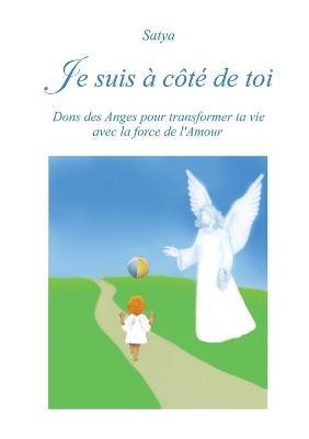 Je suis à côté de toi - Satya - Libro Youcanprint 2017, Youcanprint Self-Publishing | Libraccio.it