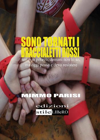 Sono tornati i braccialetti rossi - Cosimo Parisi - Libro Youcanprint 2017, Youcanprint Self-Publishing | Libraccio.it