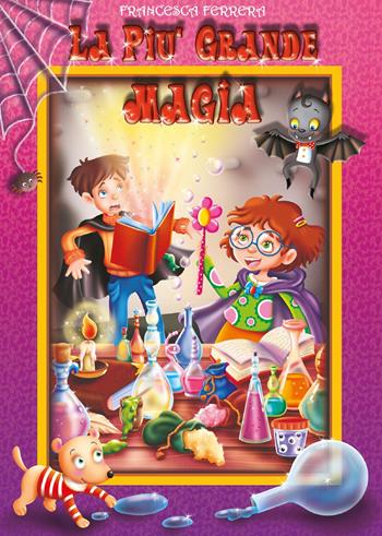 La più grande magia - Francesca Ferrera - Libro Youcanprint 2017, Youcanprint Self-Publishing | Libraccio.it