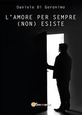 L' amore per sempre (non) esiste