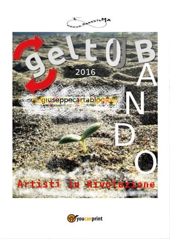 GeltOUbando 2016 - Autori in Rivoluzione - Libro Youcanprint 2017, Youcanprint Self-Publishing | Libraccio.it