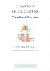 Il sarto di Gloucester. Testo inglese parziale a fronte