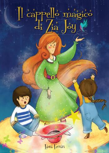 Il cappello magico di zia Joy - Laura Ferrari - Libro Youcanprint 2017, Youcanprint Self-Publishing | Libraccio.it
