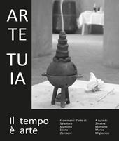 Arte Tuia. Il tempo è arte