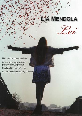 Lei - Lia Mendola - Libro Youcanprint 2017, Youcanprint Self-Publishing | Libraccio.it