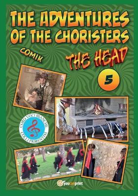 The head. The adventures of choristers - Fernando Guerrieri - Libro Youcanprint 2017, Youcanprint Self-Publishing | Libraccio.it