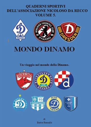Mondo Dinamo - Enrico Roncallo - Libro Youcanprint 2017, Youcanprint Self-Publishing | Libraccio.it