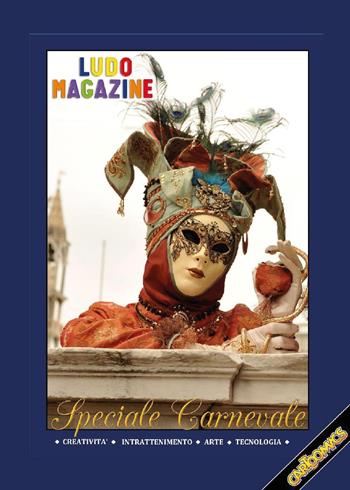 Ludo Magazine. Speciale Carnevale - Diego Racconi - Libro Youcanprint 2017, Youcanprint Self-Publishing | Libraccio.it